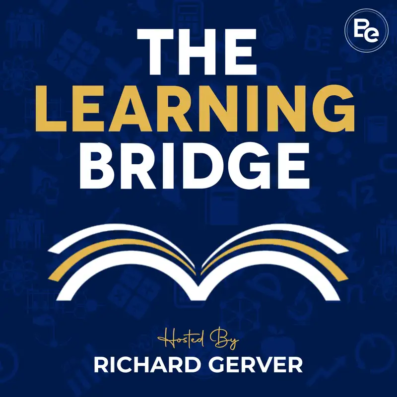 The Learning Bridge with Richard Gerver