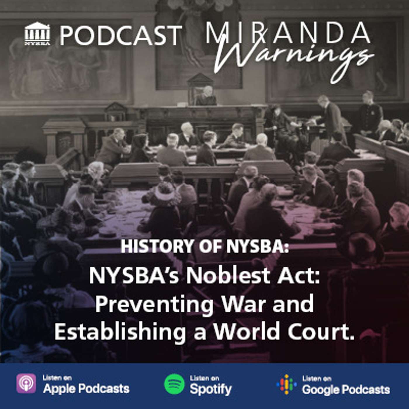 History of NYSBA: Our Noblest Act: Preventing War and Establishing a World Court