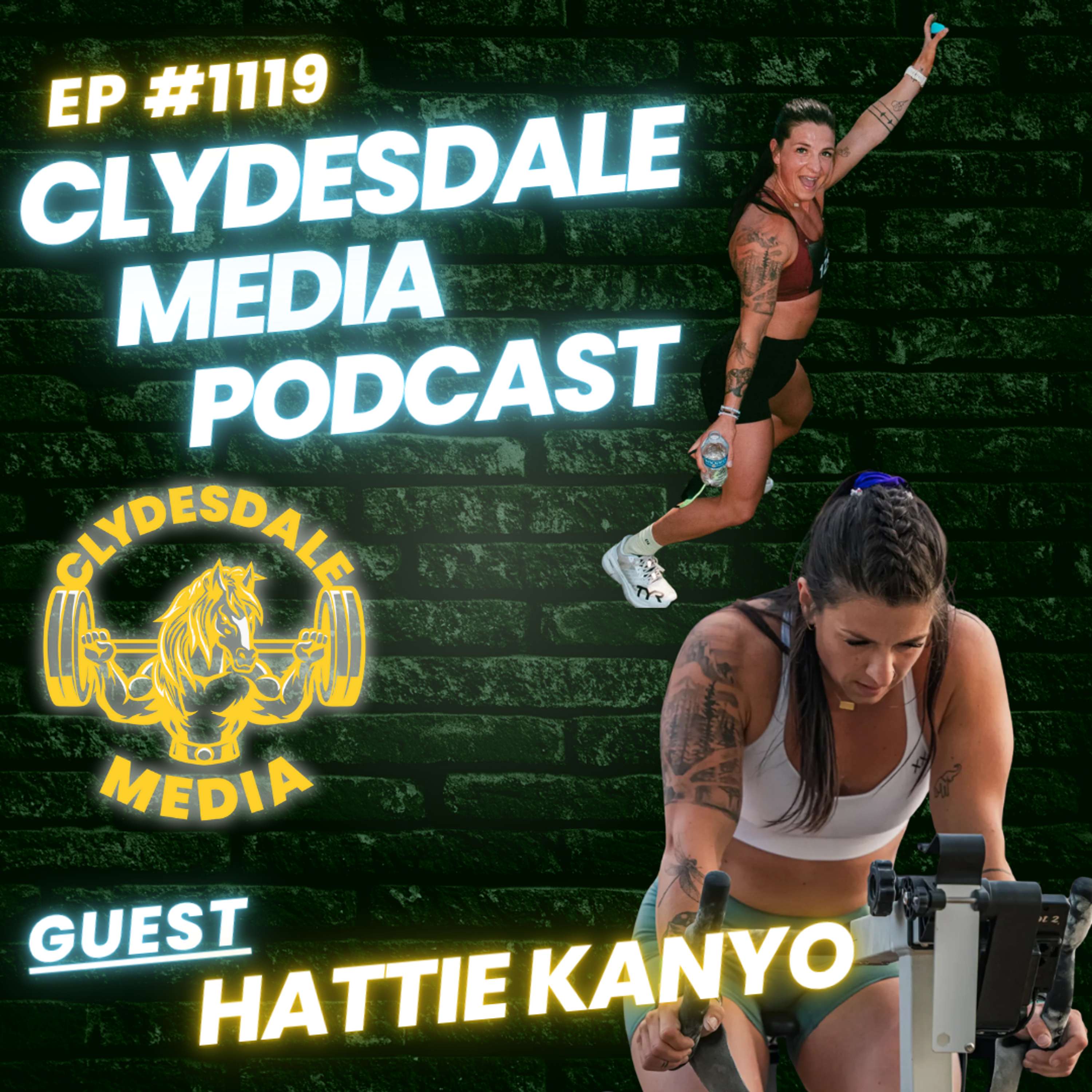 Hattie Kanyo - Clydesdale Media Podcast - 2 Time CrossFit Games Athlete