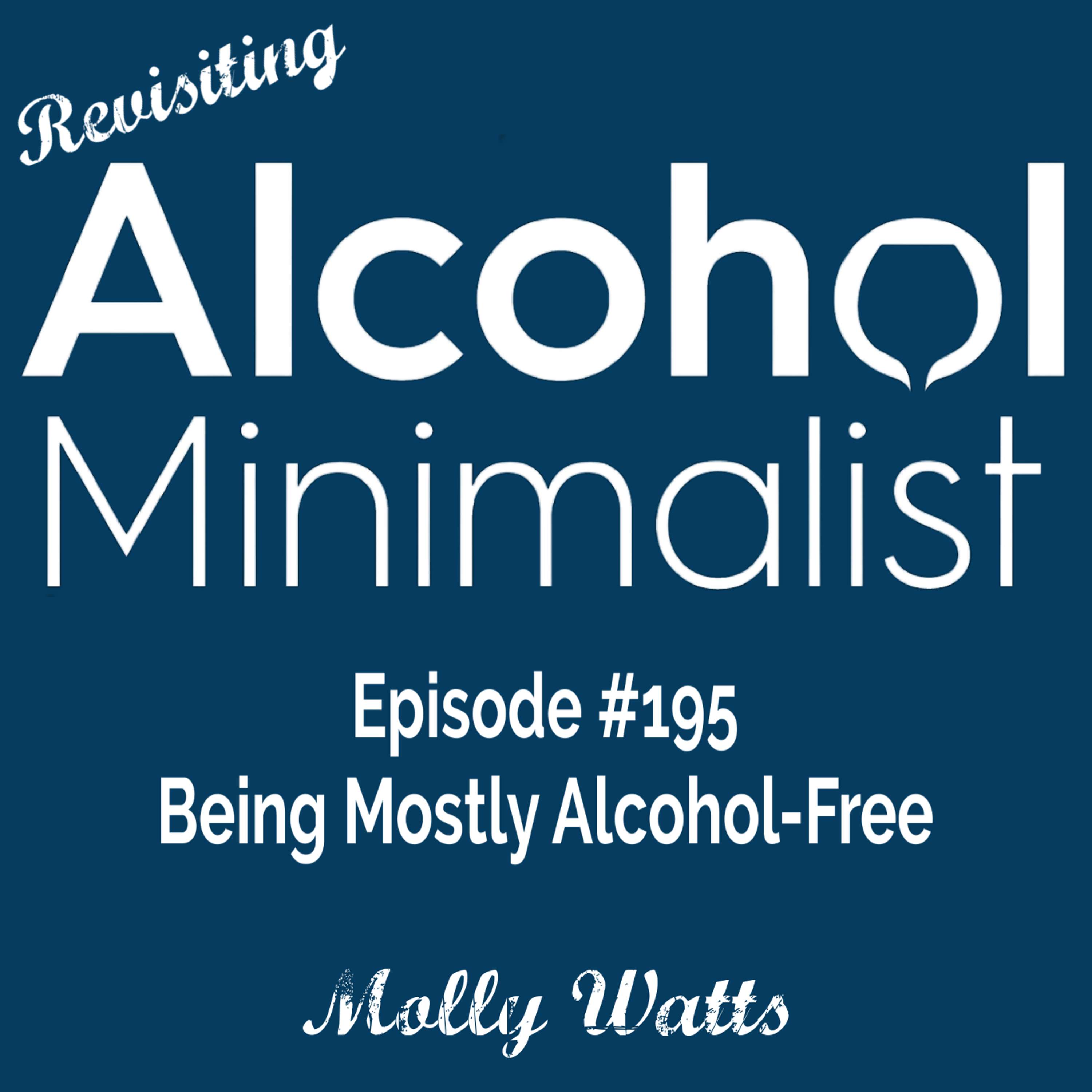 Revisiting: Being Mostly Alcohol-Free