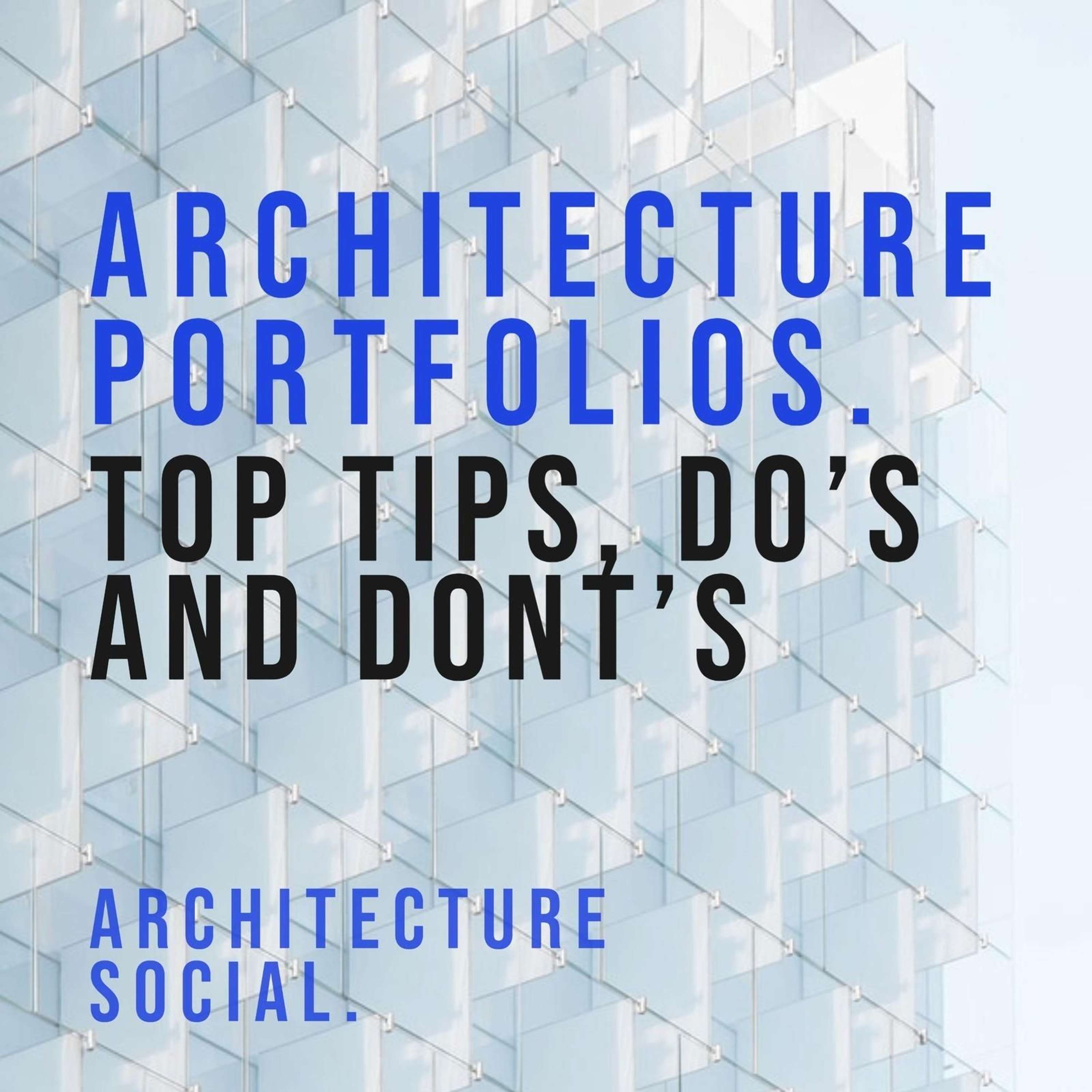 How to Design an Excellent Architecture Portfolio - Top Tips and Do's and Dont's