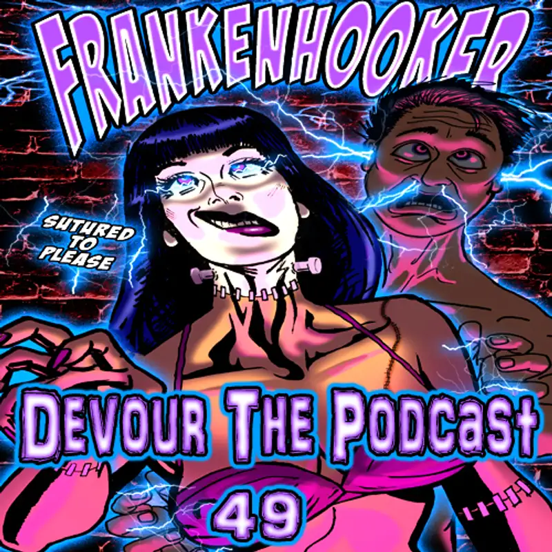 Devour the Podcast 49: Frankenhooker