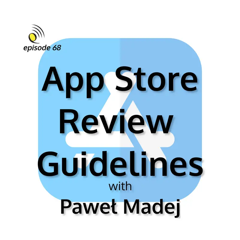App Store Review Guidelines with Paweł Madej