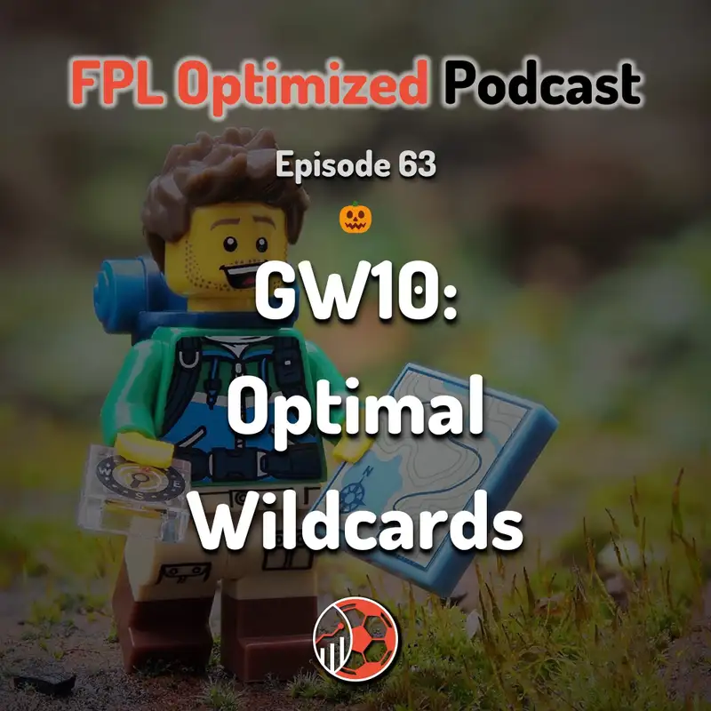 Episode 63. GW10: Optimal Wildcards
