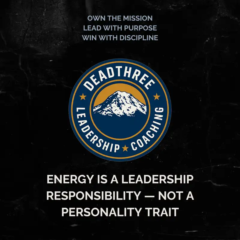 Energy Is a Leadership Responsibility — Not a Personality Trait