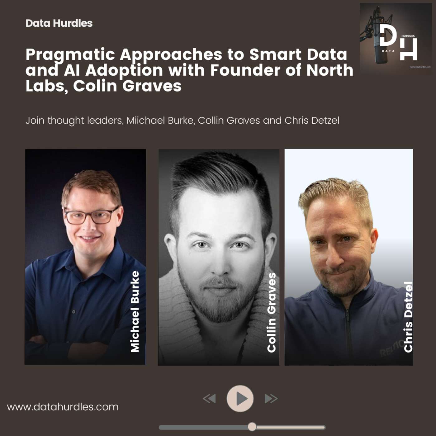 Pragmatic Approaches to Smart Data and AI Adoption with Founder of North Labs, Collin Graves Pragmatic Approaches to Smart Data and AI Adoption with Founder of North Labs, Collin Graves