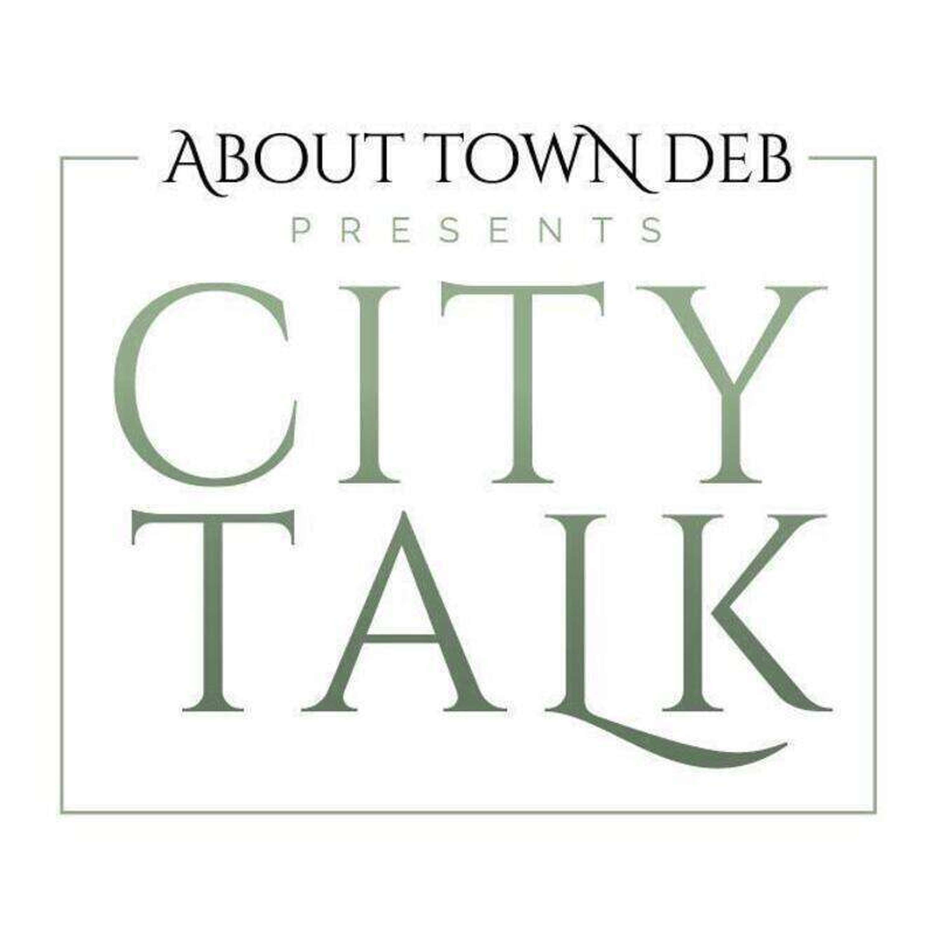 BEST OF - About Town Deb Presents City Talk: Take A Step Back with Kay & Shi (02/08/23)