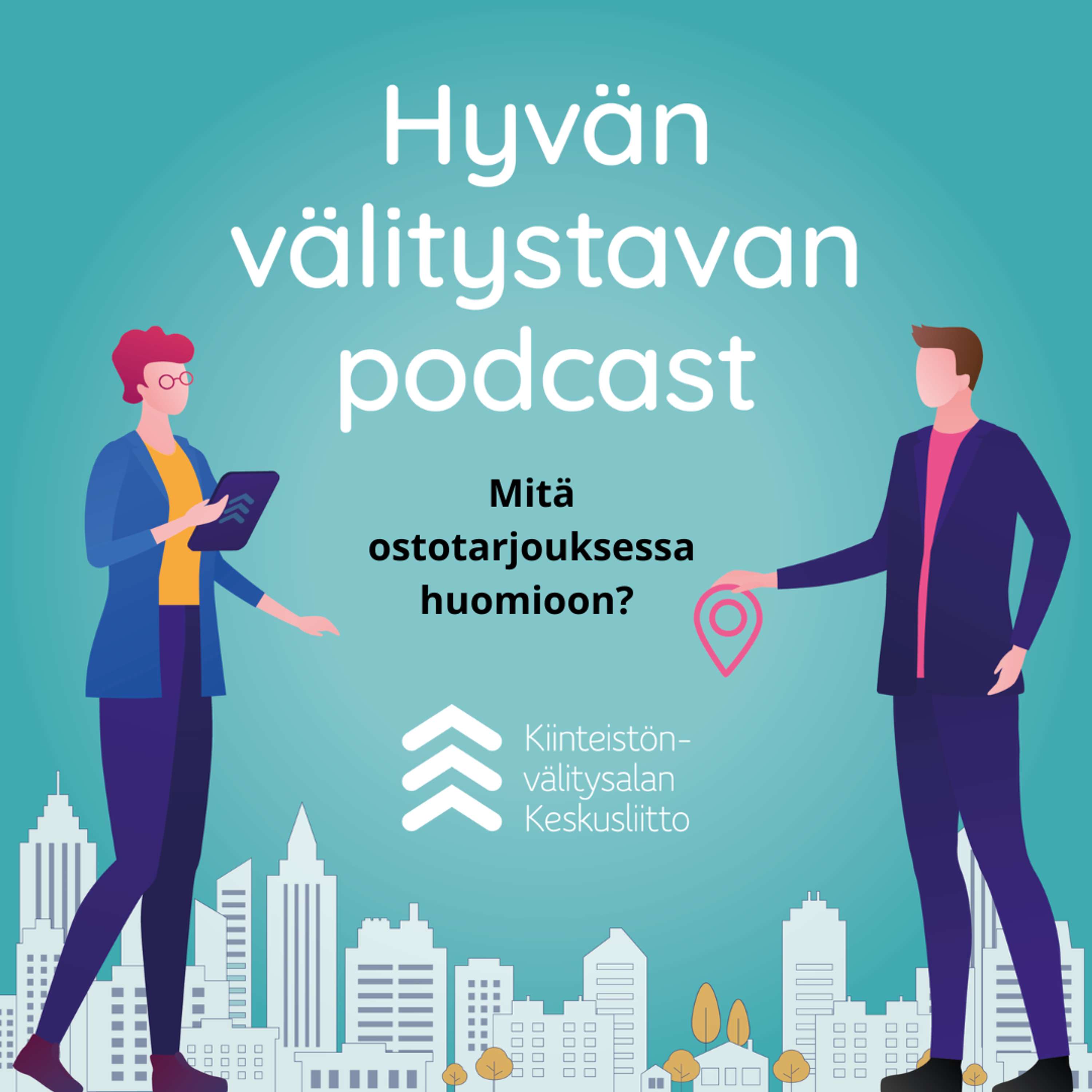Jakso 26: Mitä kaikkea asunnon ostotarjousvaiheessa pitää huomioida?