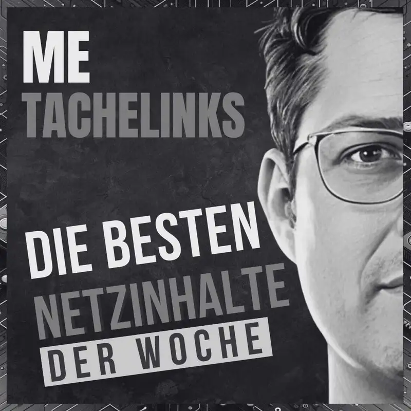 MeTachelinks 9 - Die besten Netzinhalte der Woche