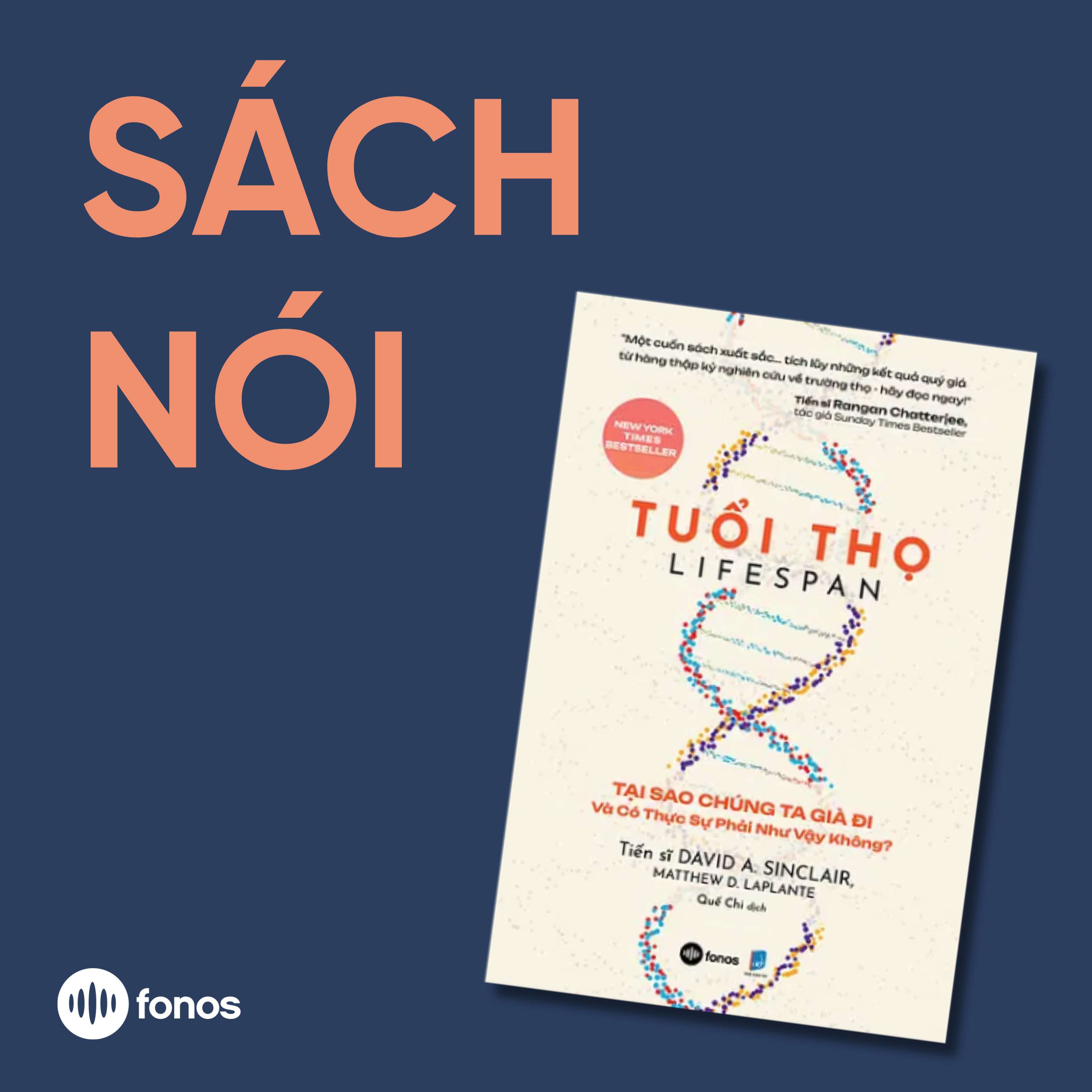 Tuổi Thọ - Tại Sao Chúng Ta Già Đi Và Có Thực Sự Phải Như Vậy Không? [Sách Nói]