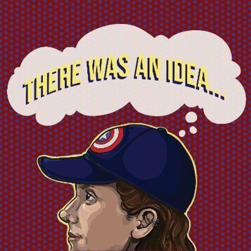 There Was An Idea... An MCU Podcast