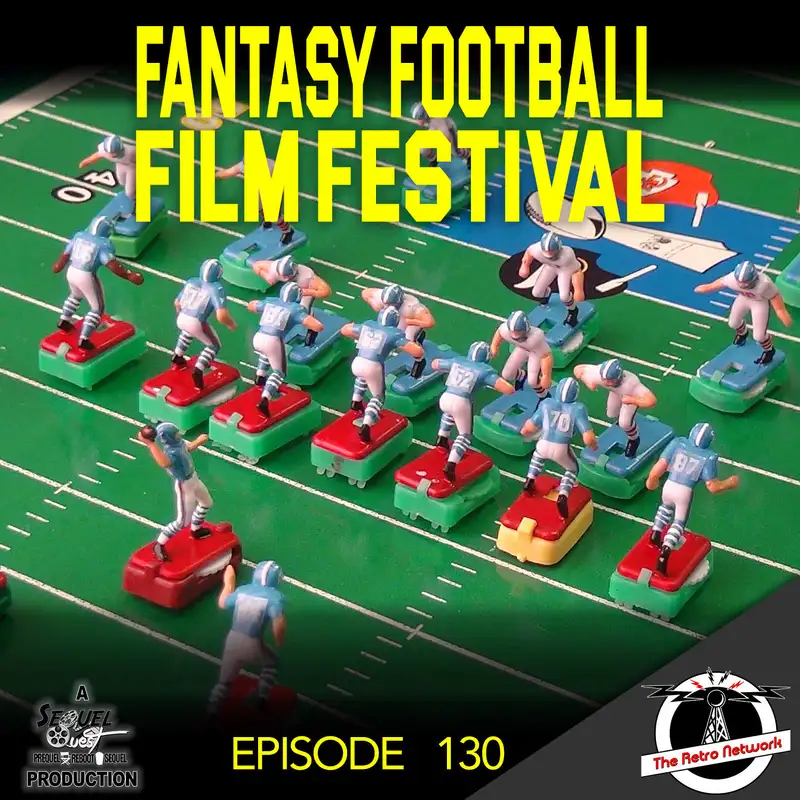 EP130 | Fantasy Football Film Festival | SequelQuest