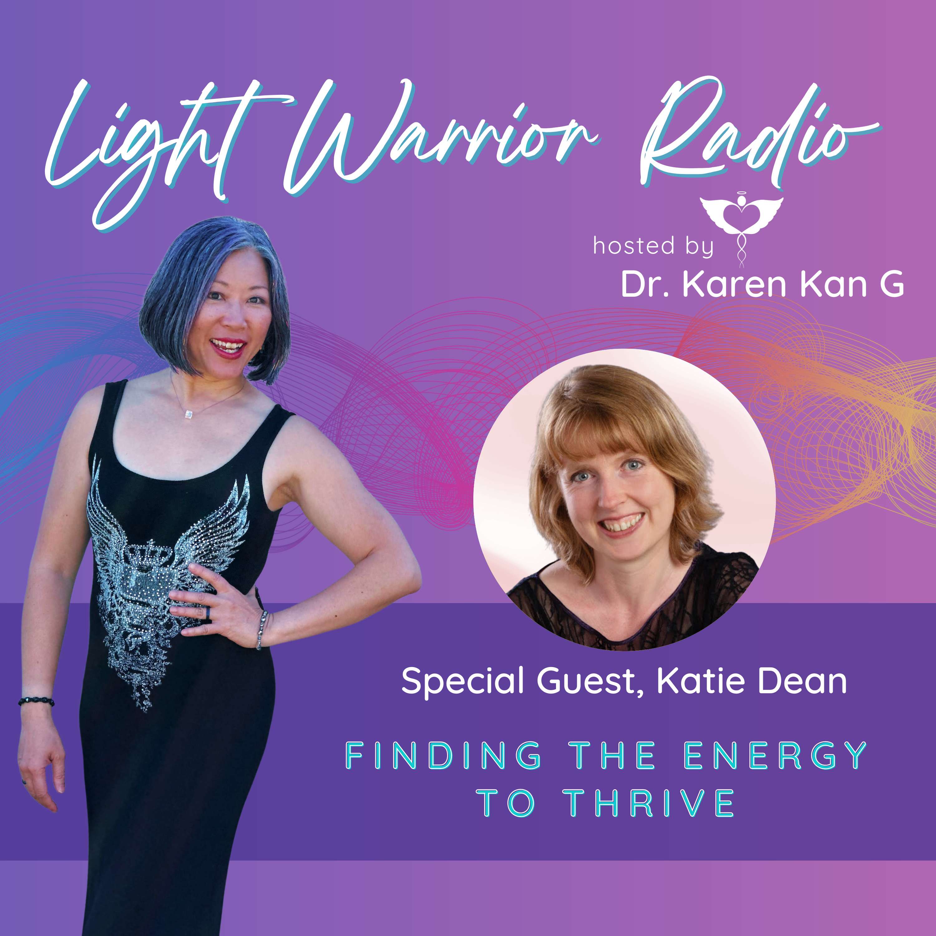 Light Warrior Radio with Dr. Karen Kan G