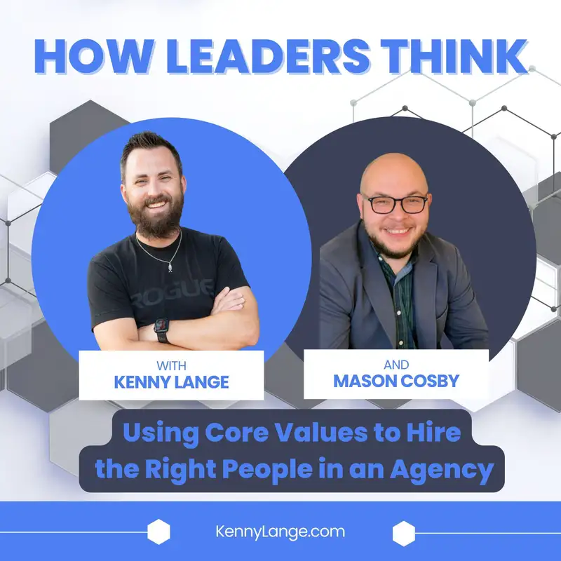 How Mason Cosby Thinks About Using Core Values to Hire the Right People in an Agency