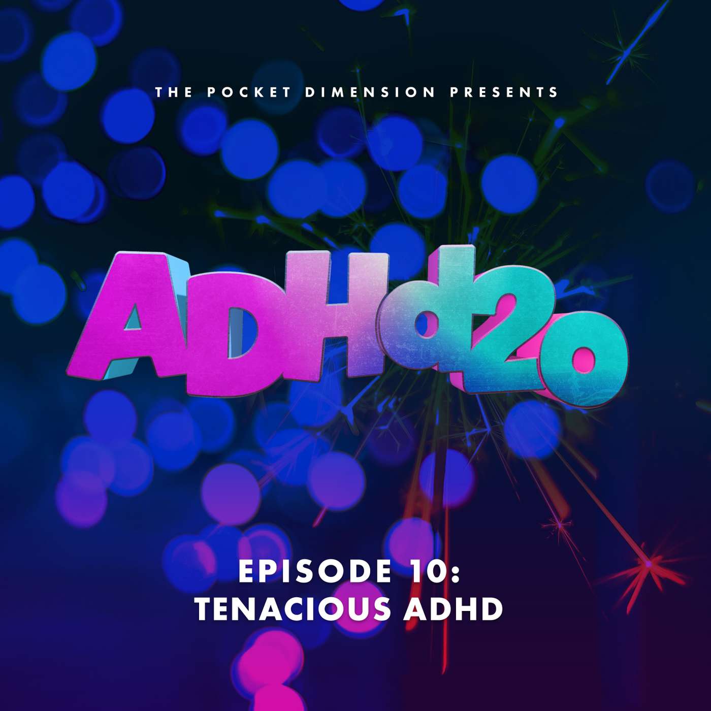 Tenacious ADHD Tenacious ADHD