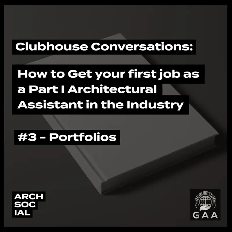 Clubhouse Conversations - How to get your first Architecture Job - #03 Portfolios