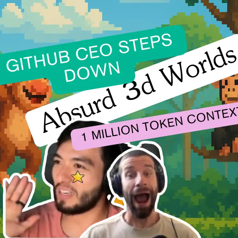 GitHub CEO Exits, Claude 1M Tokens, Gemma 3 & GPT-5 Tweaks