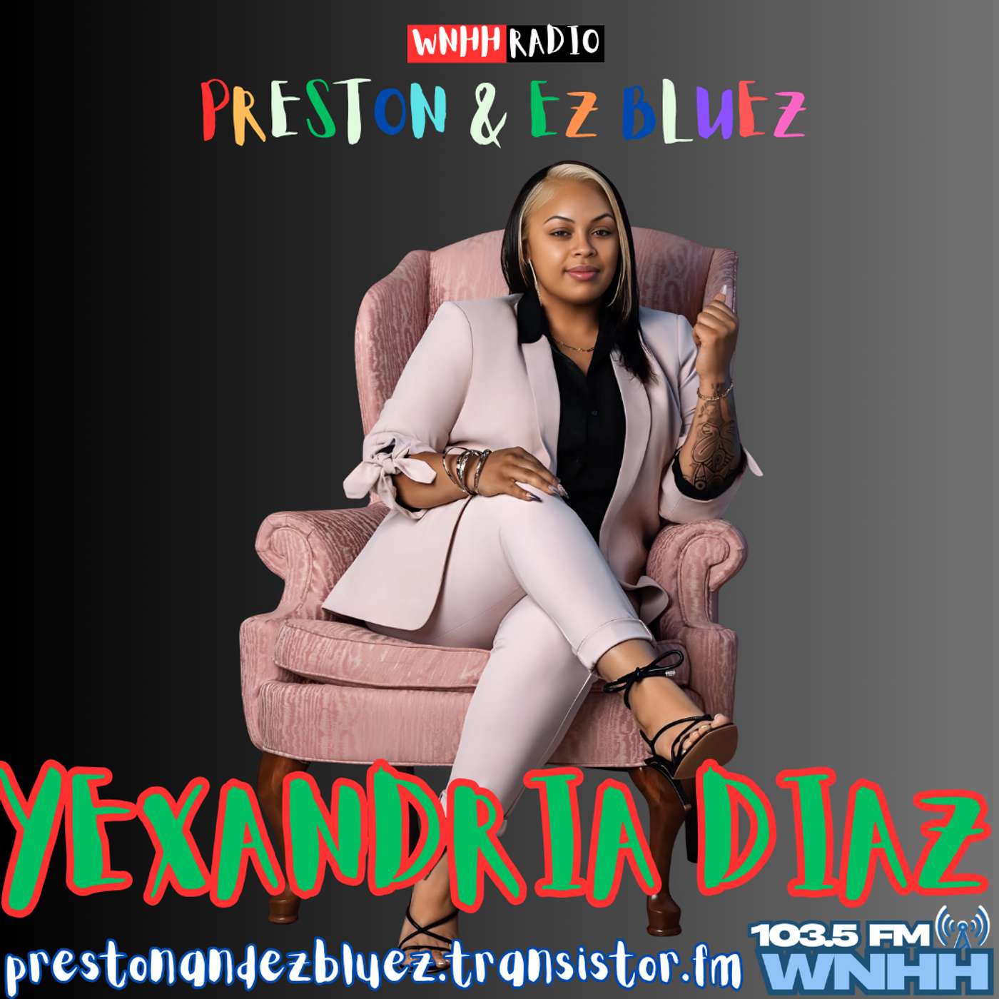 Preston & EZ BlueZ: Yexandria Diaz