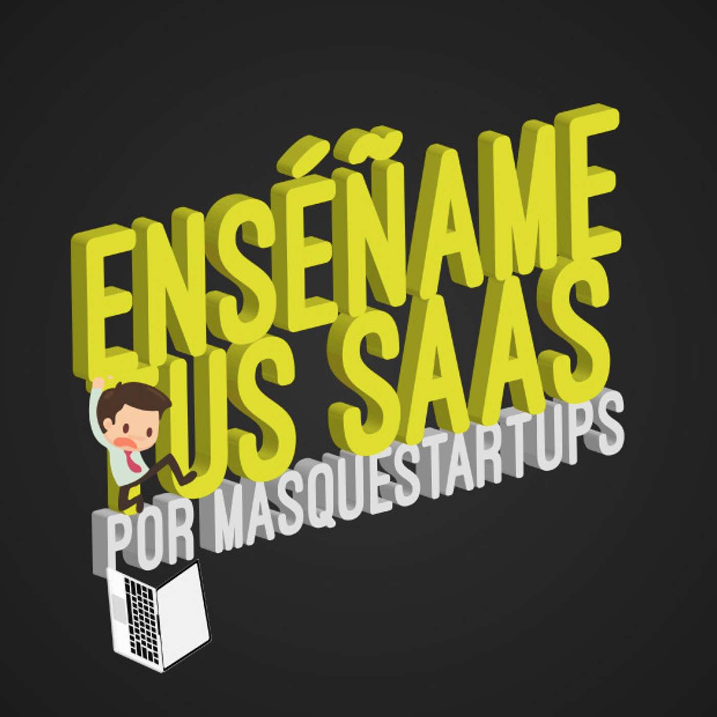 Enséñame tus SAAS by Más Que Startups