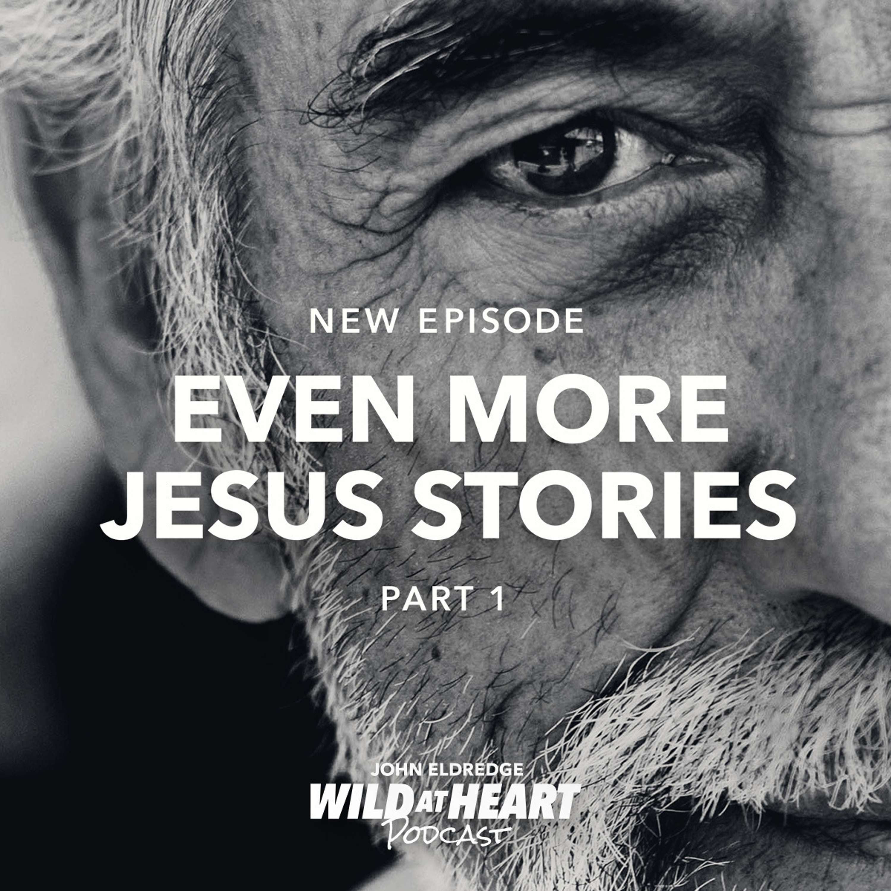 Even More Jesus Stories - Part 1