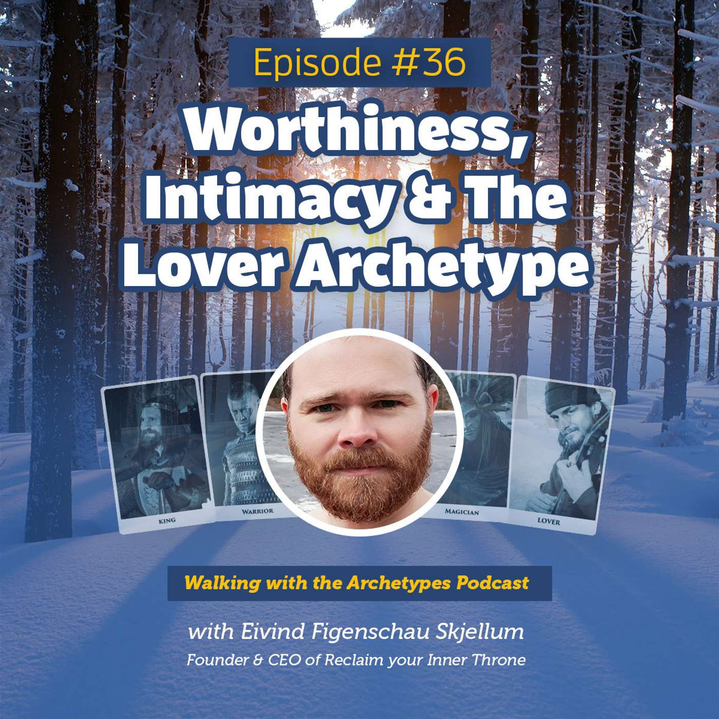 #36: Worthiness, Intimacy & The Lover Archetype