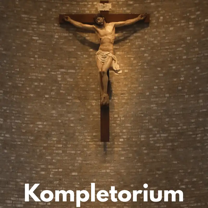 Kompletorium | Etter andre vesper på Kristi Kongefest