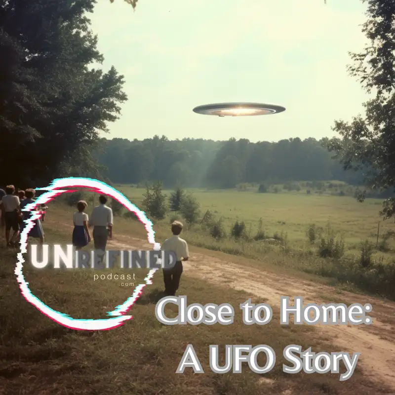 Close to Home: A UFO Story