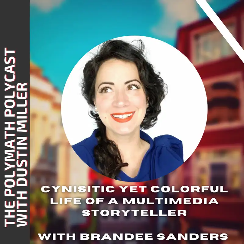 Cynisitic yet Colorful Life of a Multimedia Storyteller with Brandee Sanders [Interview]