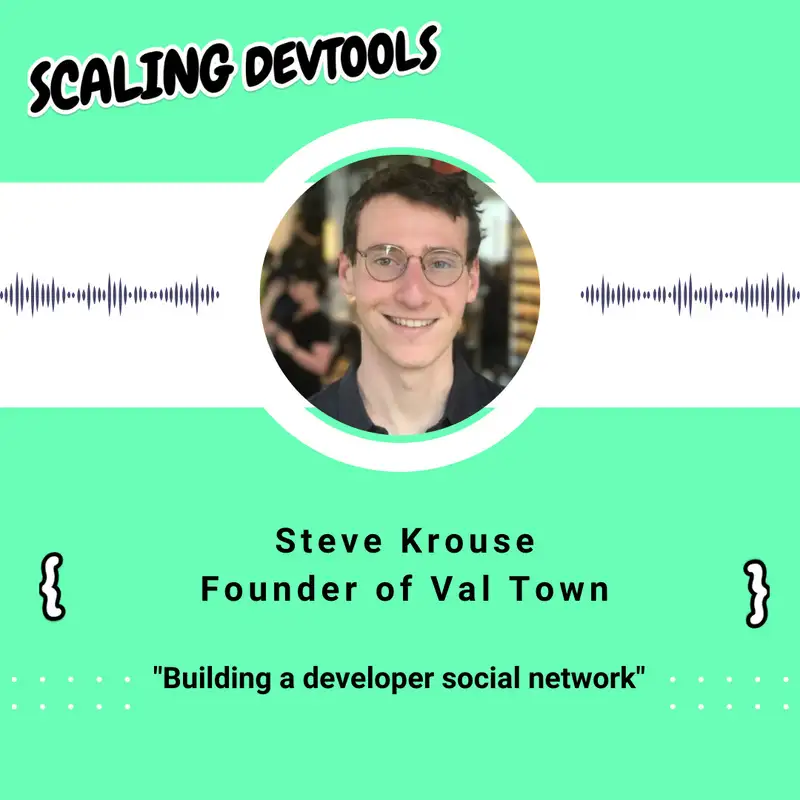 Building a developer social network with Steve Krouse from Val Town 