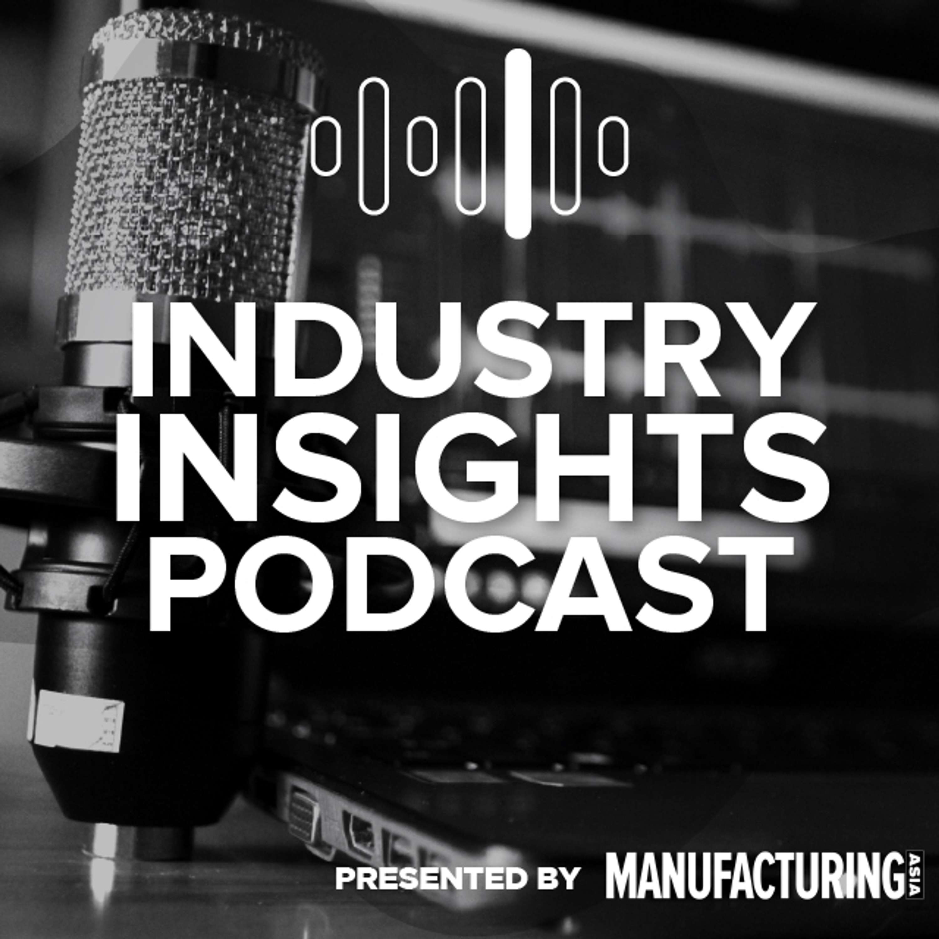 Industry Insights by Manufacturing Asia