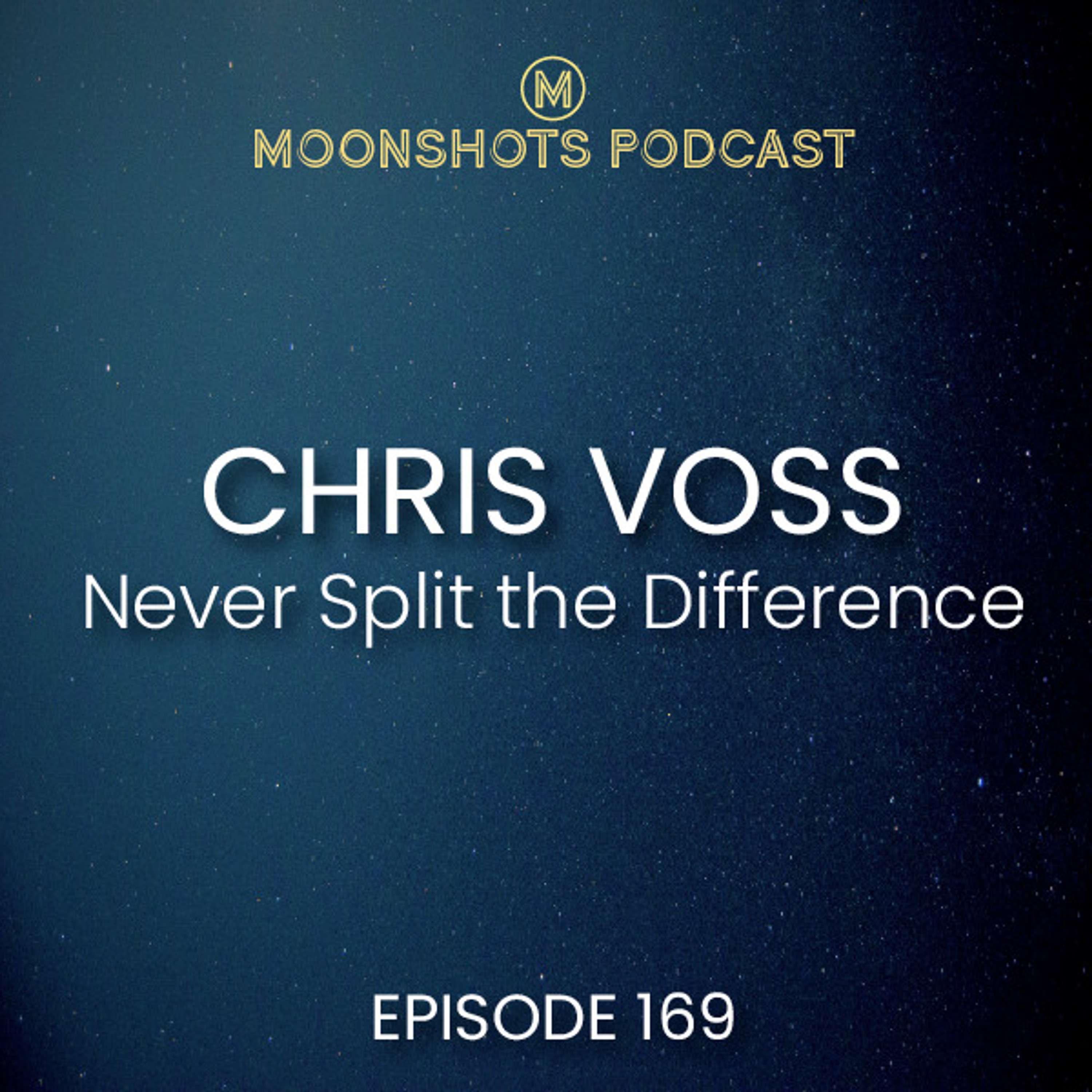 Chris Voss: Never Split the Difference