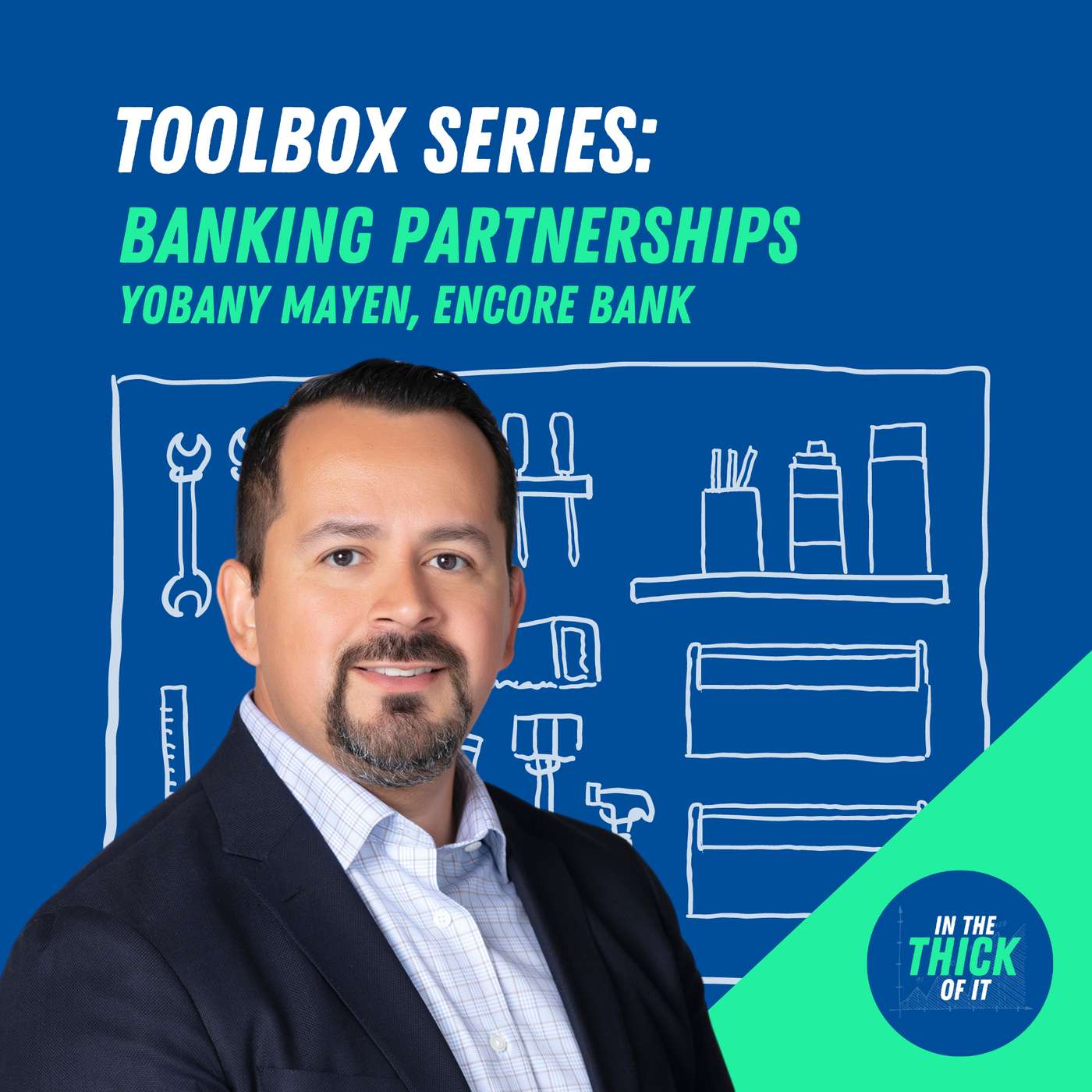 Toolbox Series: Yobany Mayen on Banking Partnerships