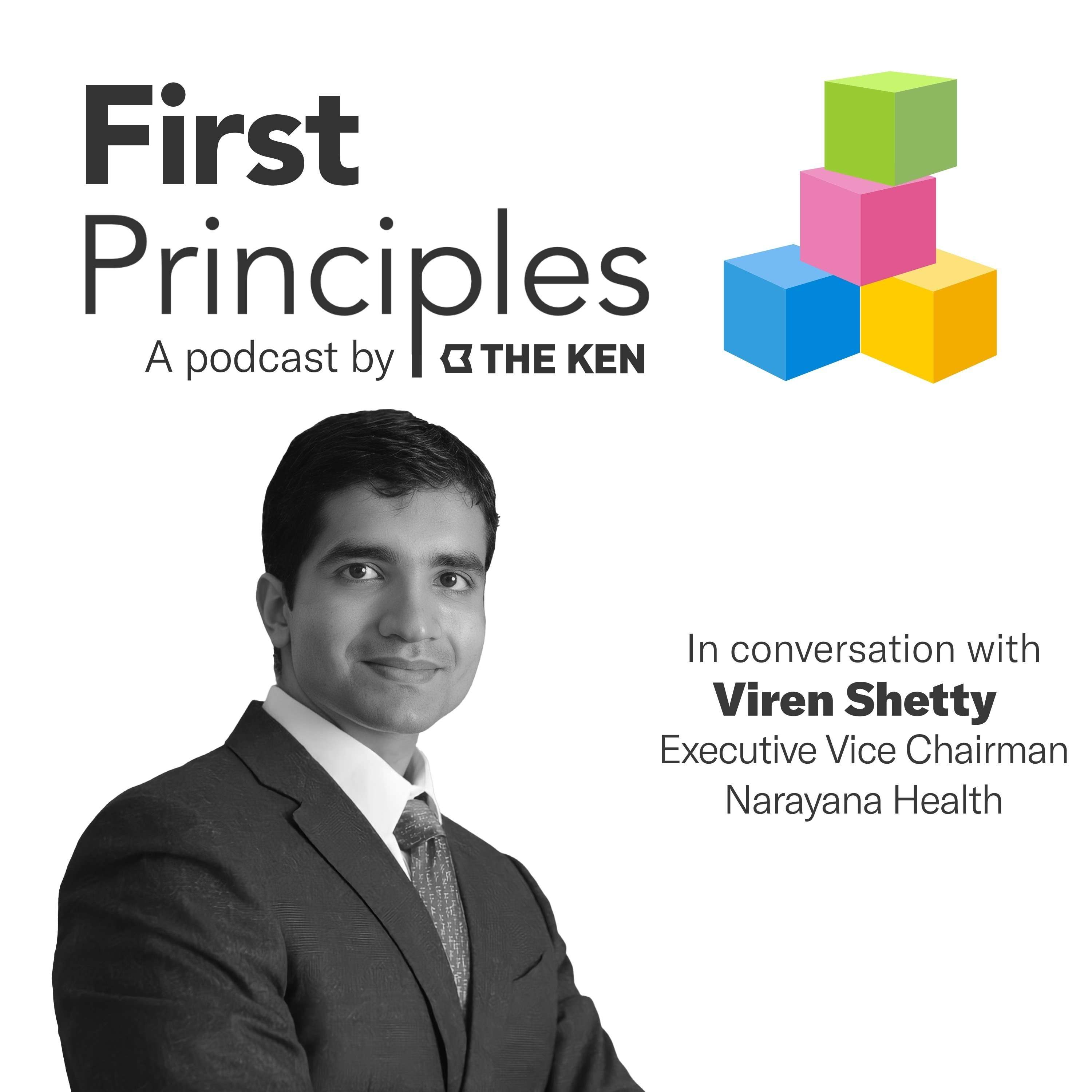 Viren Shetty of Narayana Health on becoming ‘worse’ to become better and other ways to fix healthcare in India