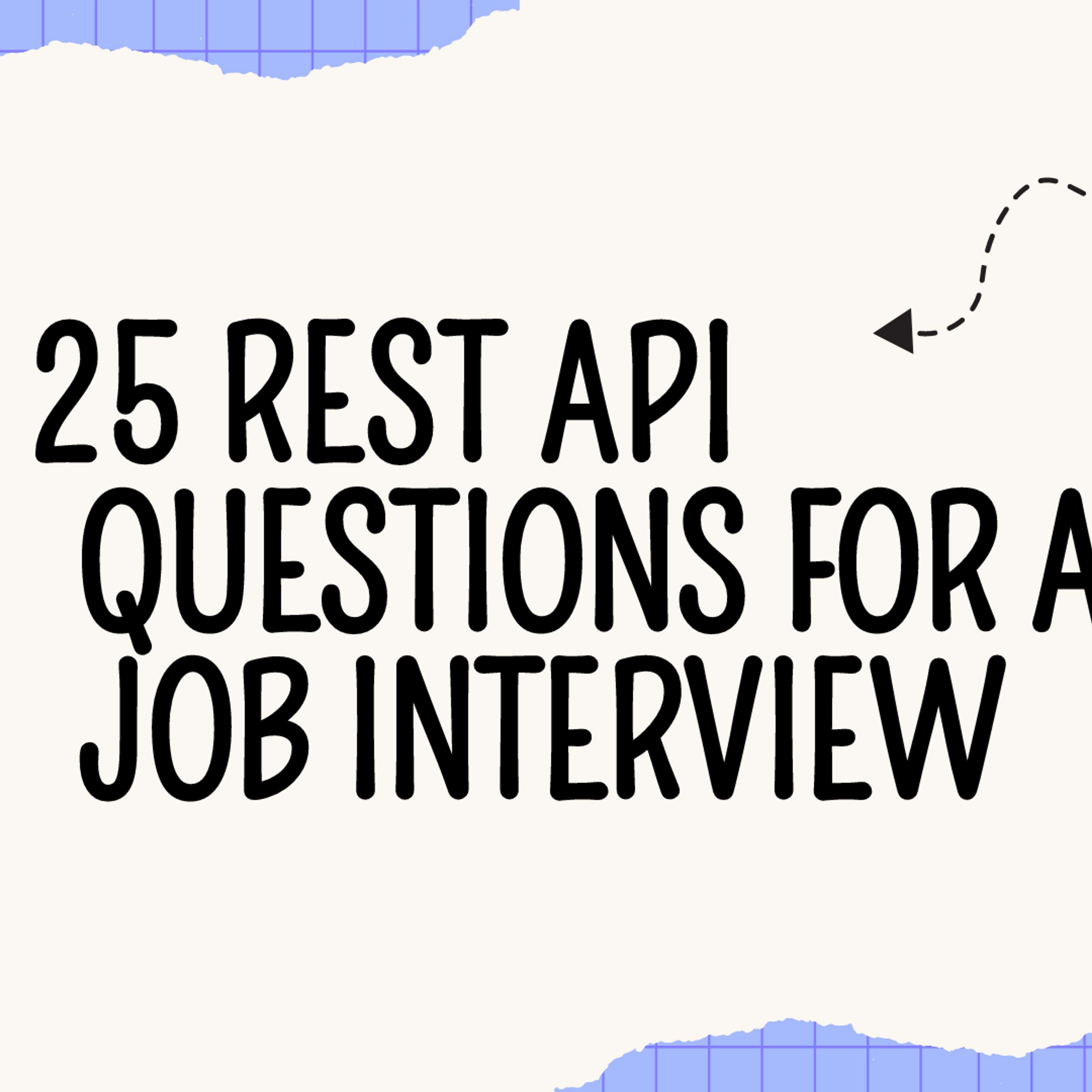 25 Key REST API Interview Questions and Answers