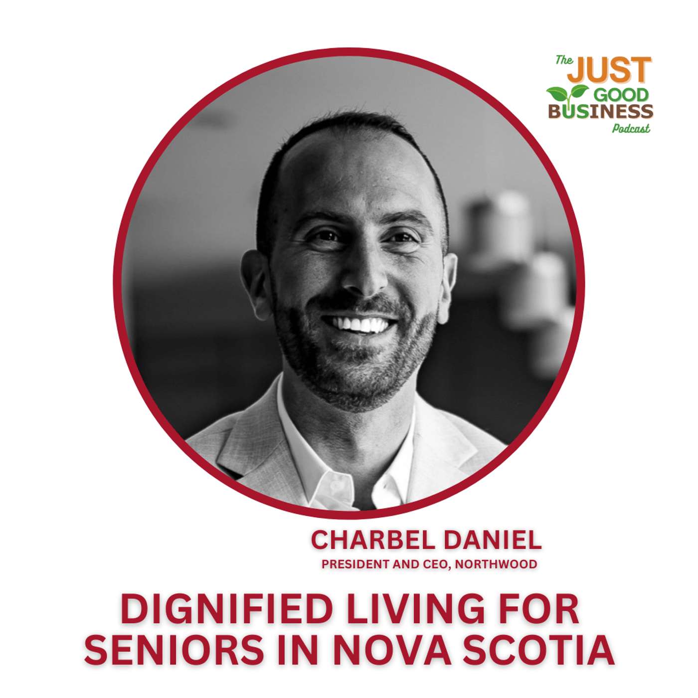 Making Living Affordable, A Community: with Charbel Daniel, CEO, Northwood episode artwork