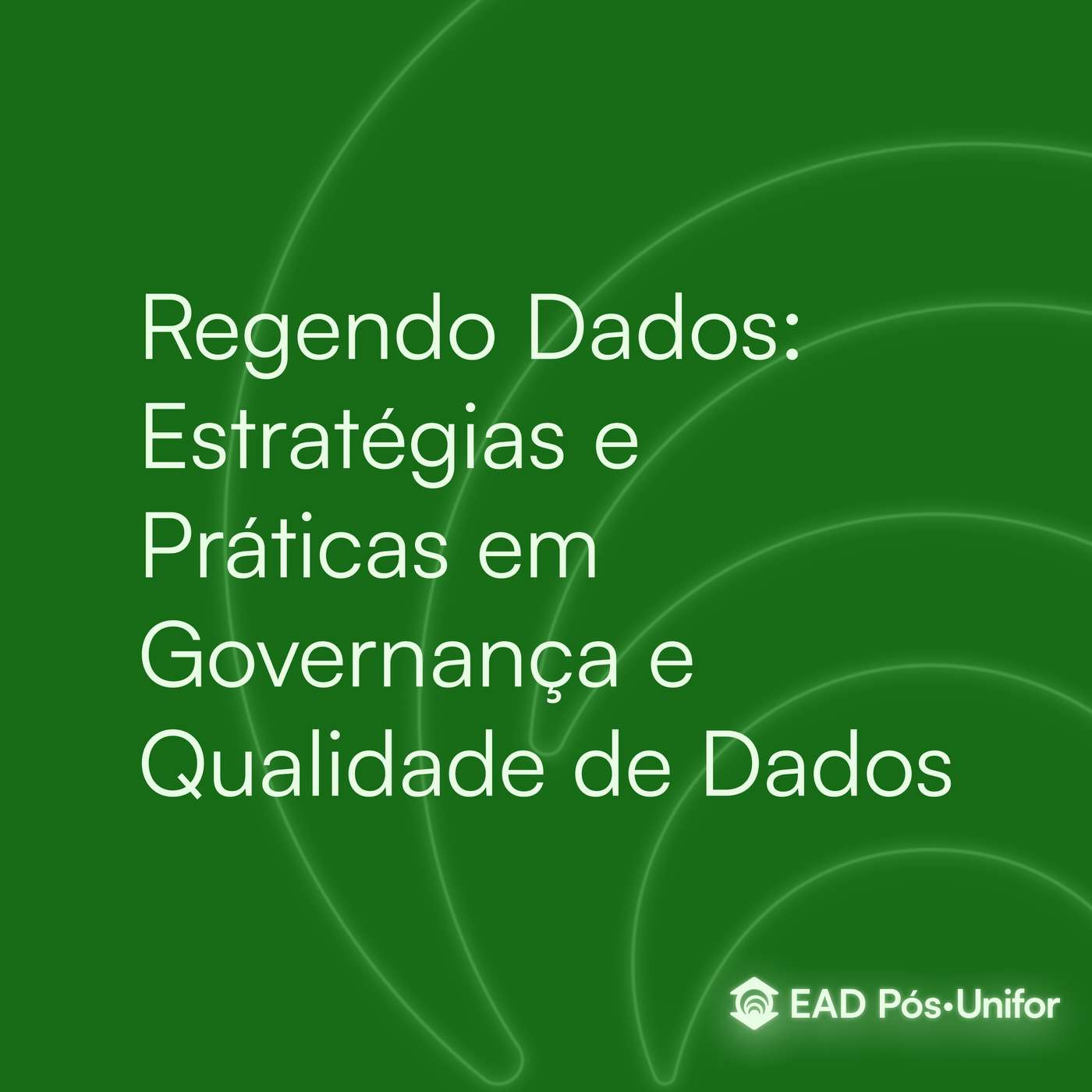 Regendo Dados : Estratégias e Práticas em Governança e Qualidade de Dados episode artwork