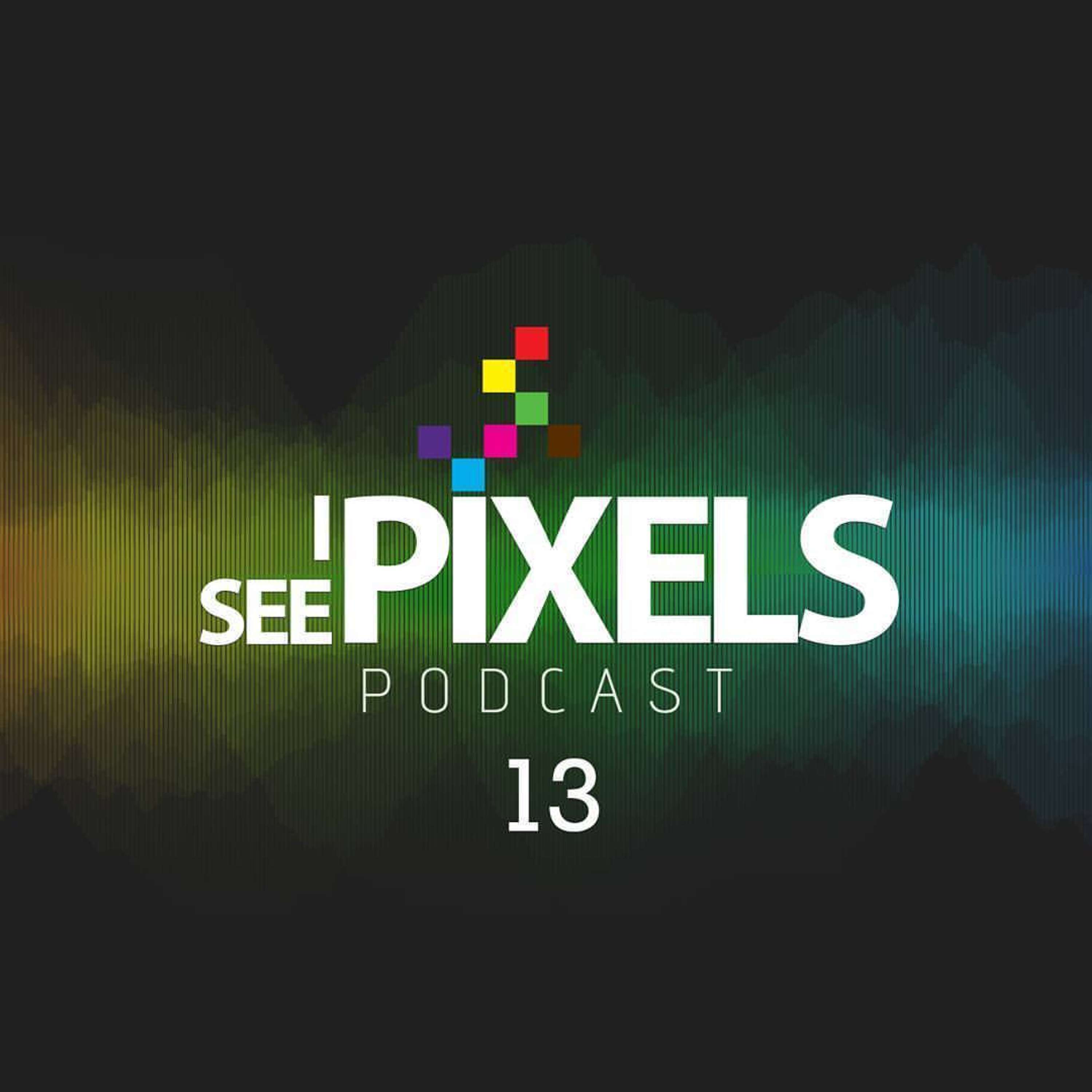 I See Pixels Podcast