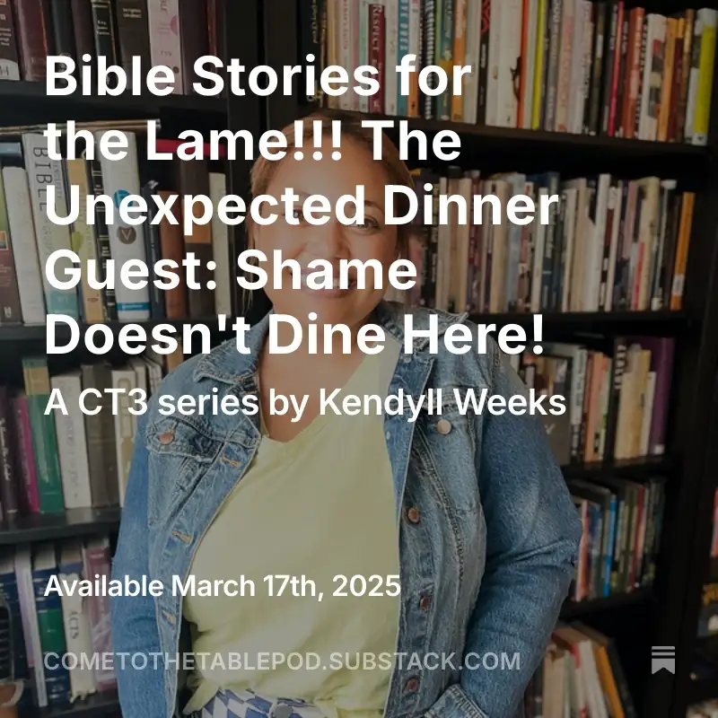 Bible Stories for the Lame!!! The Unexpected Dinner Guest: Shame Doesn't Dine Here!