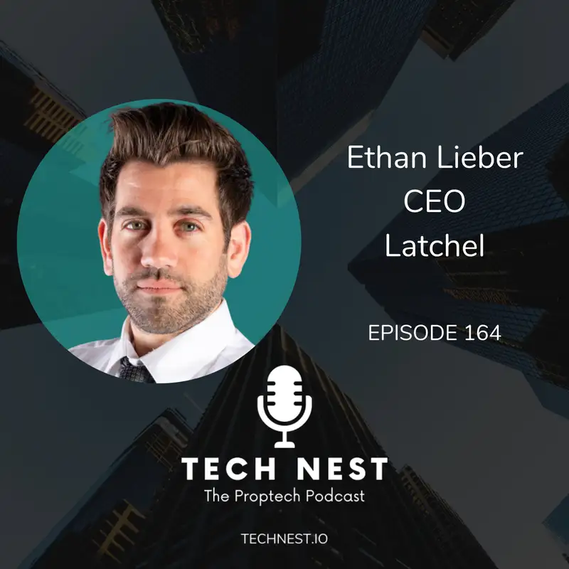 Increasing Revenue and Response Times for Property Managers with Ethan Lieber, CEO of Latchel