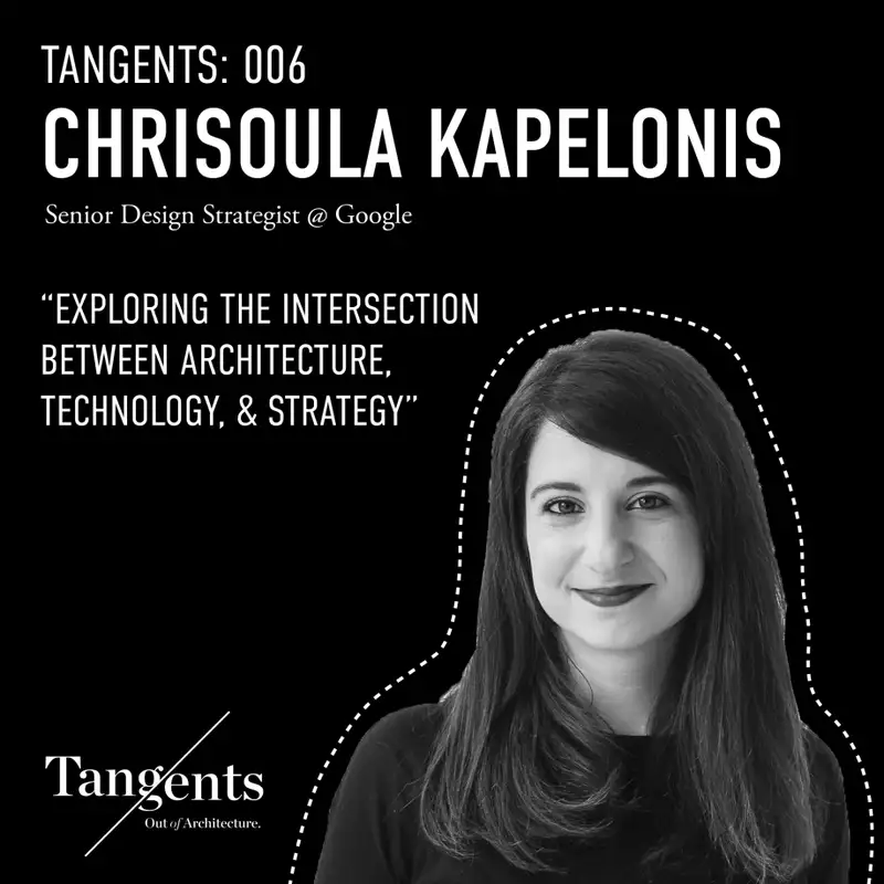 Exploring the Intersection Between Architecture, Technology & Strategy with Google's Chrisoula Kapelonis