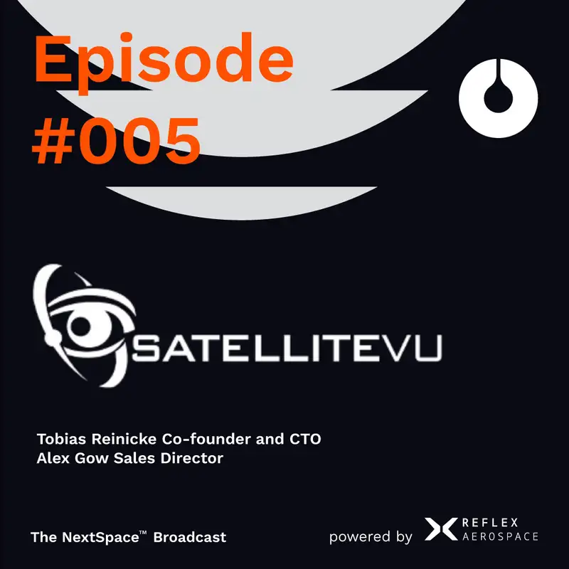 Episode #005 Building satellites for thermal imaging, with Satellite Vu