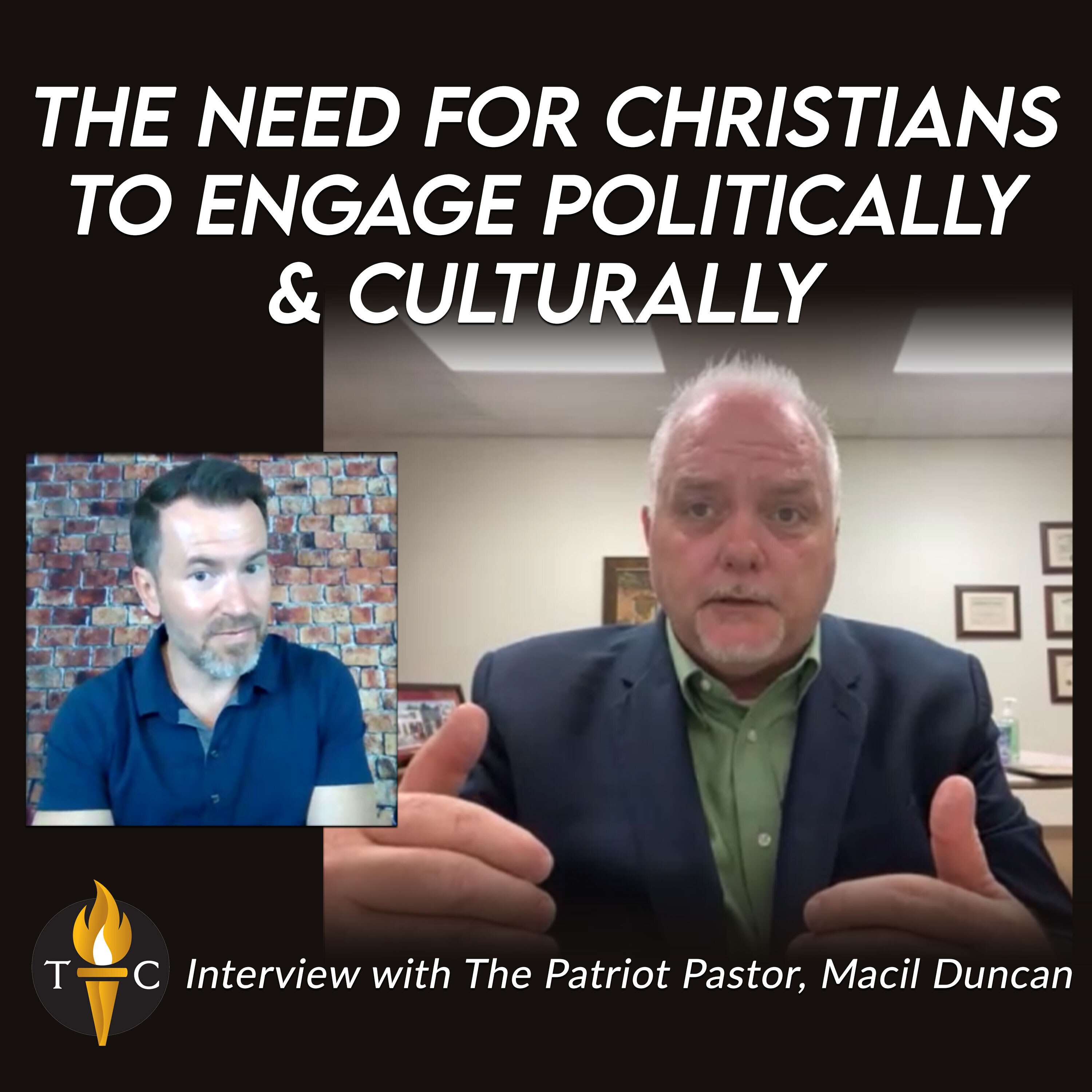 The Patriot Pastor, Macil Duncan: The Need For Christians To Engage Politically & Culturally