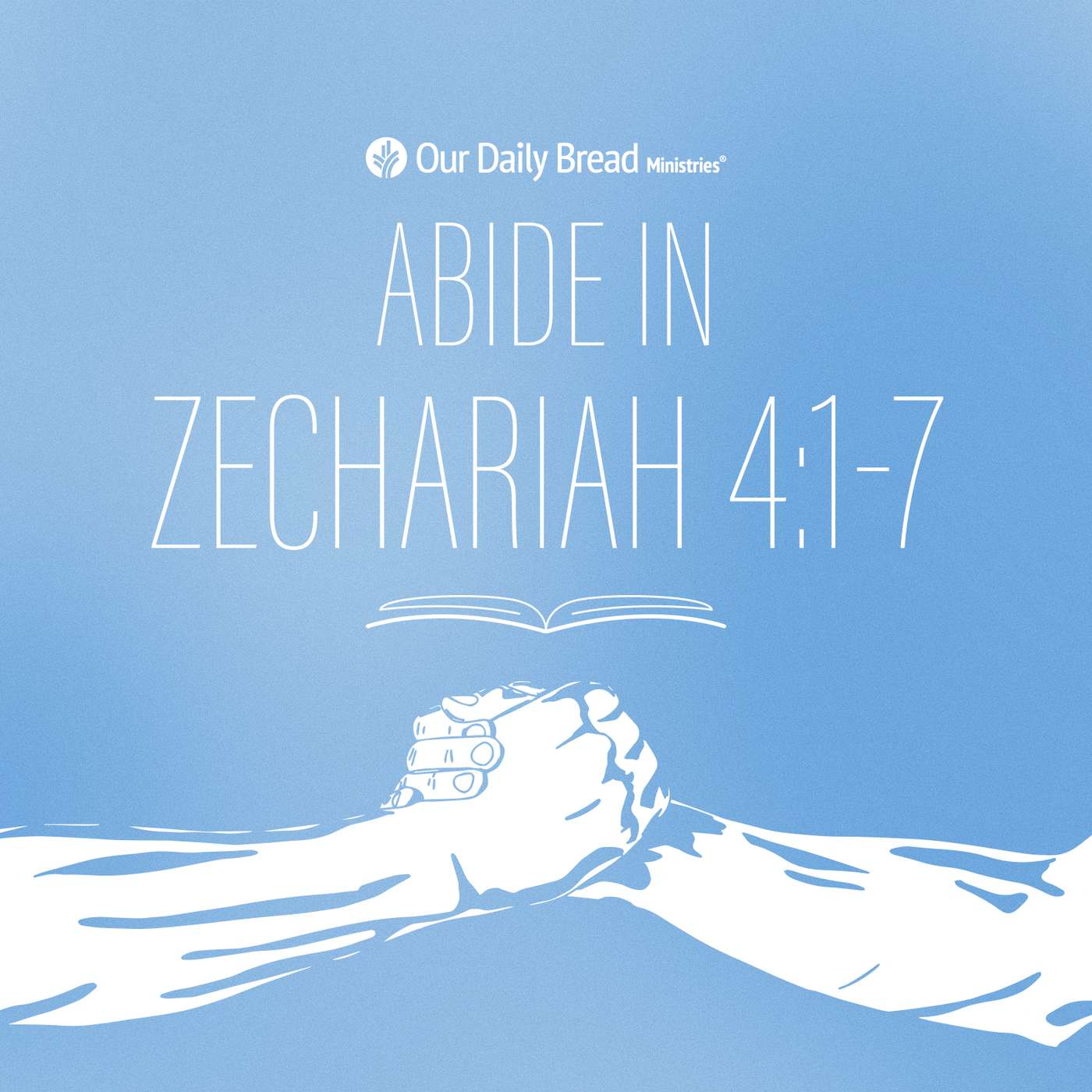 Abide In... Zechariah 4:1-7