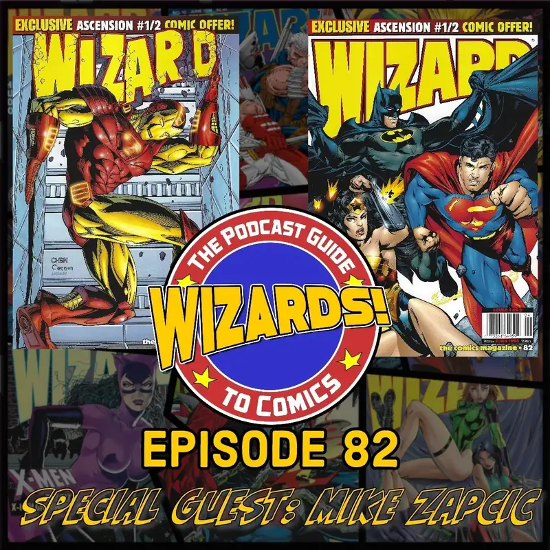 WIZARDS The Podcast Guide To Comics | Episode 82