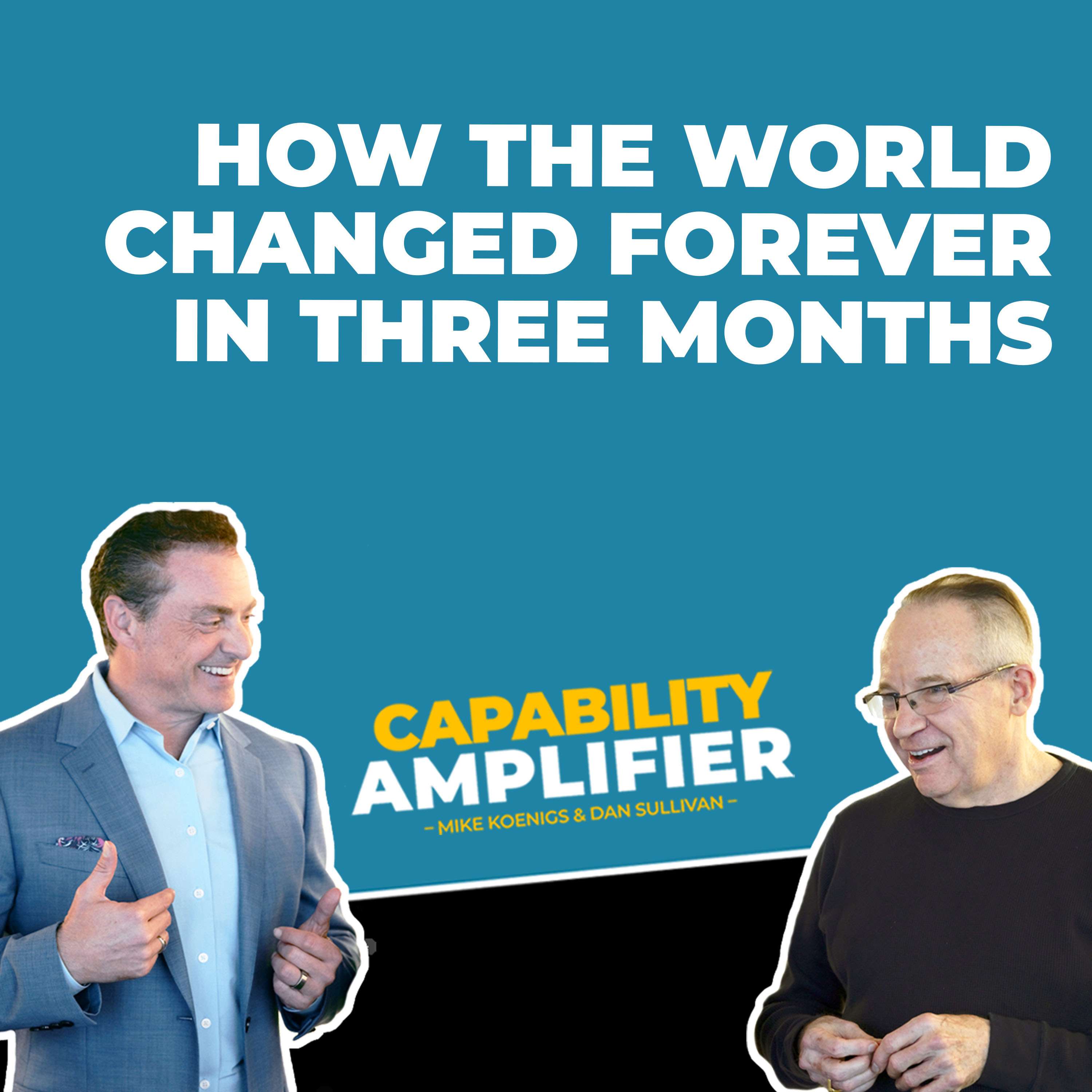 How The World Changed Forever In Three Months - podcast episode cover