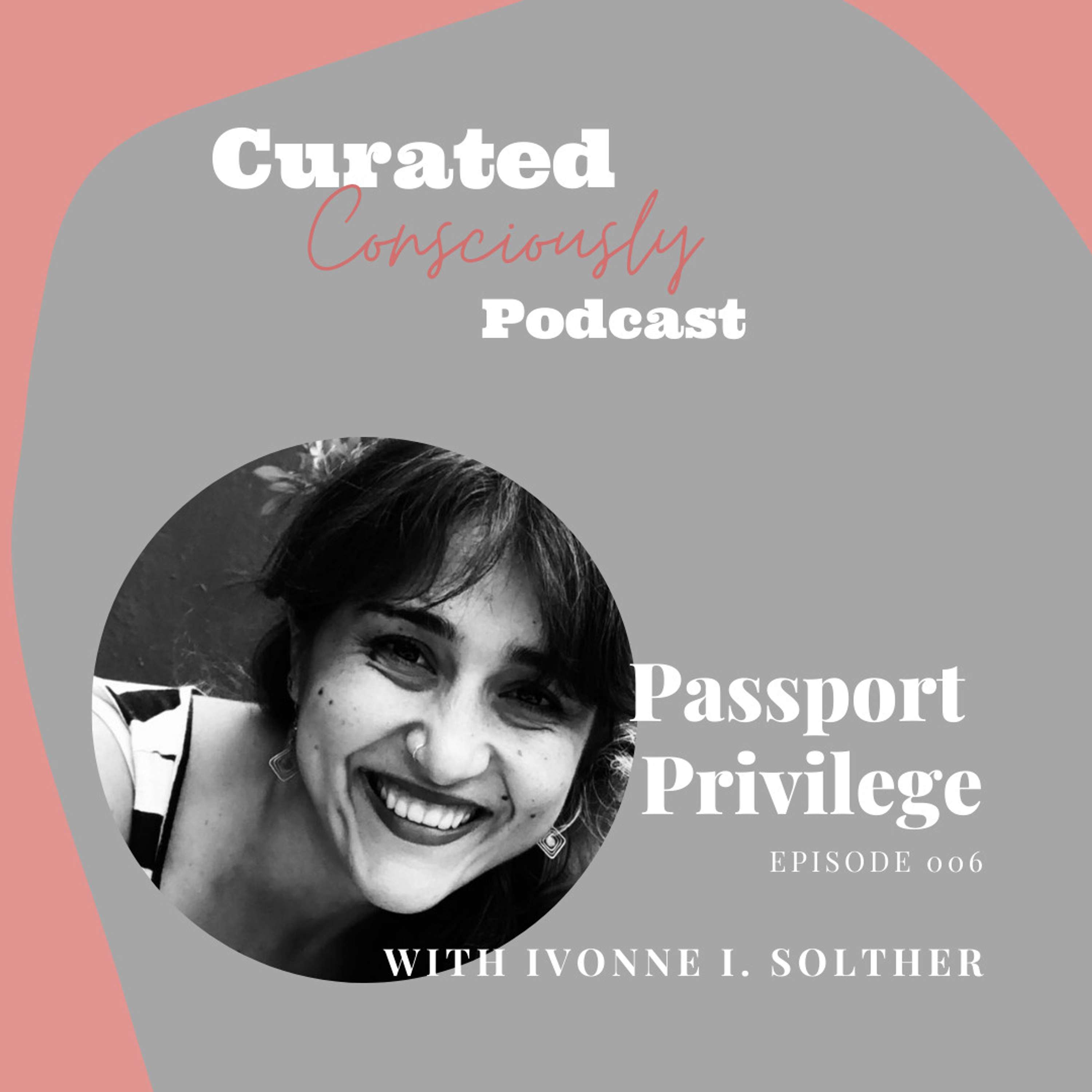 Passport Privilege With Ivonne I. Solther