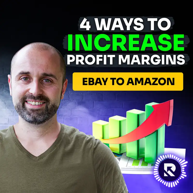 4 Ways to Increase Profit Margins Flipping Products From eBay to Amazon