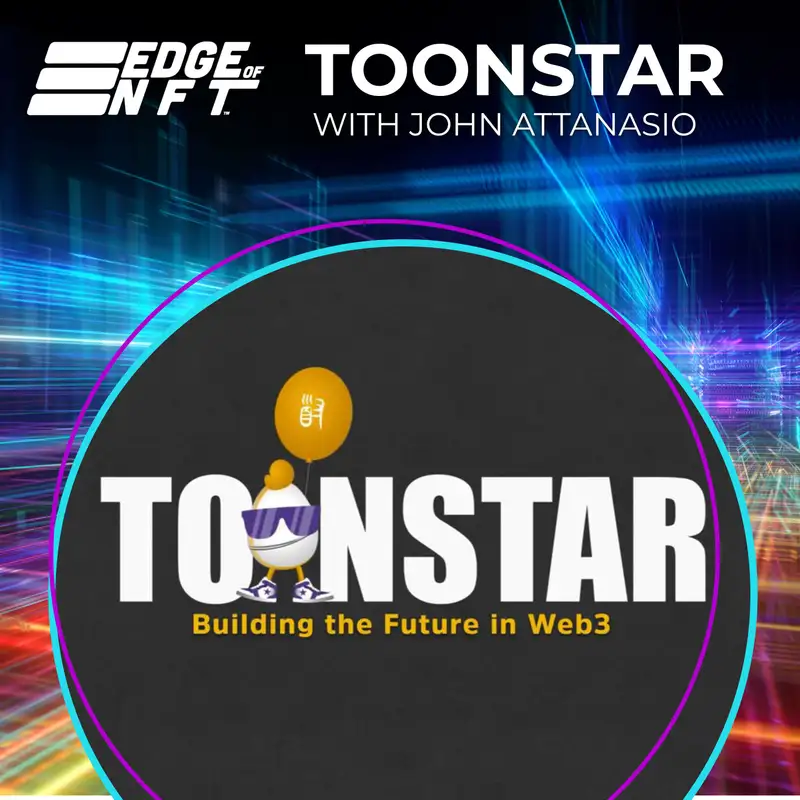 The Future Of AI & Web3 in Entertainment with Guest John Attanasio Of Toonstar