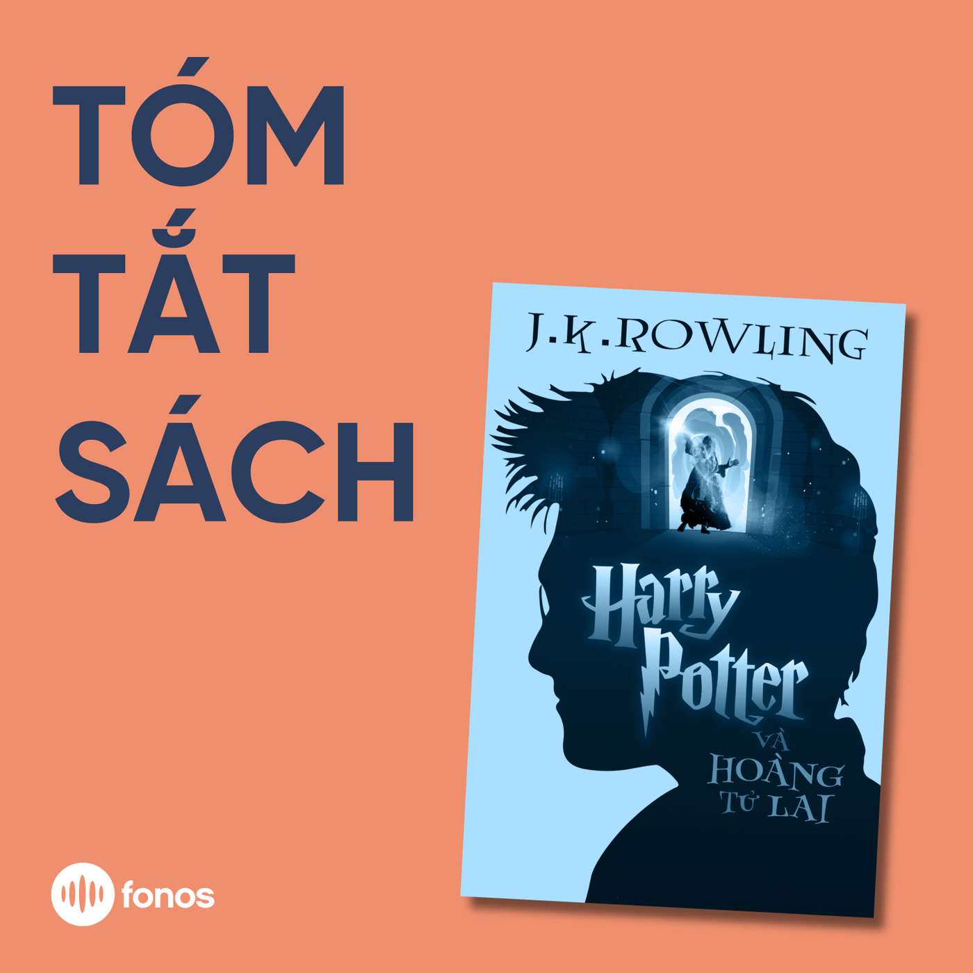 Harry Potter - Tập 6: Harry Potter Và Hoàng Tử Lai [Tóm Tắt Sách]
