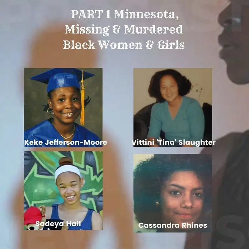 Ep45: (Part 1) Minnesota's Missing & Murdered Black Women and Girls 